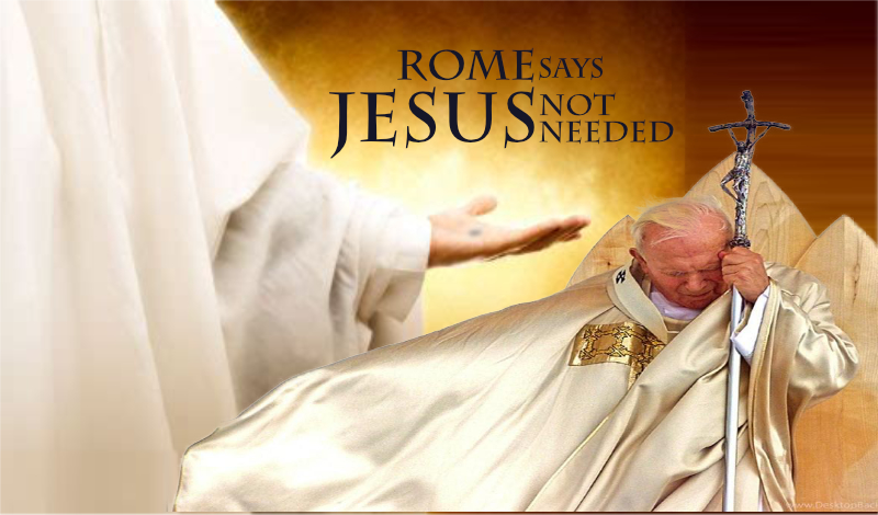 Pope no need Jesus